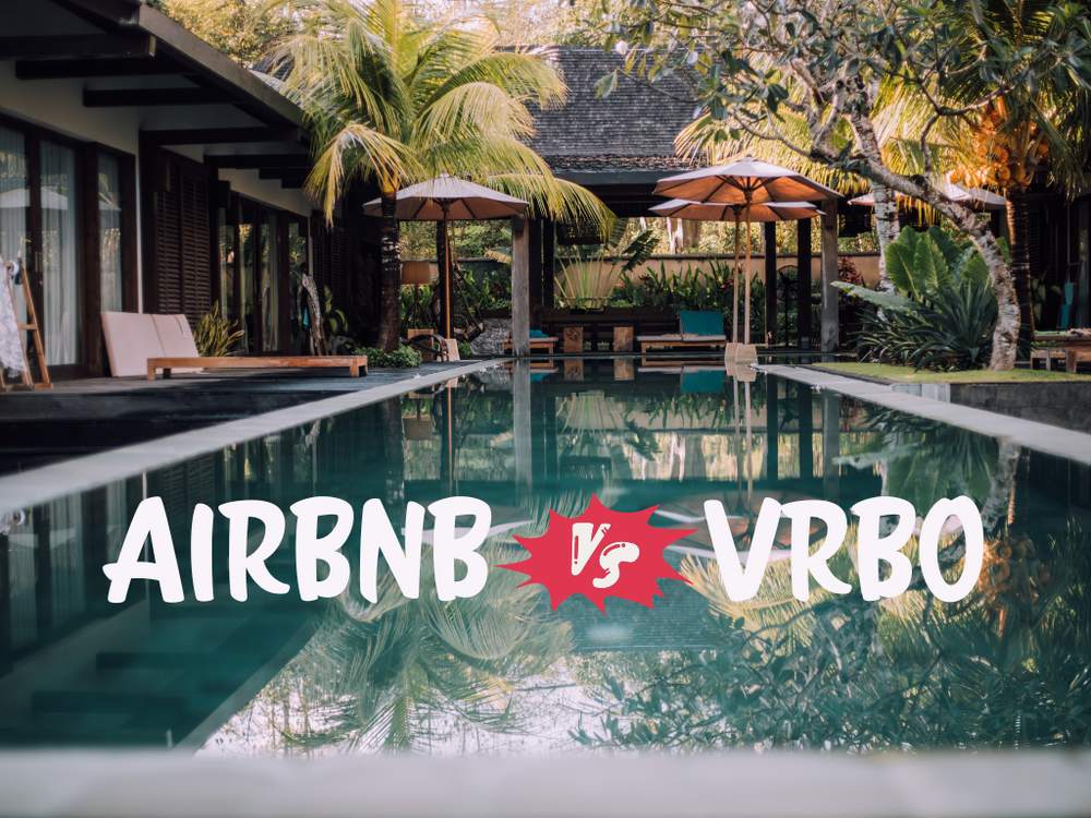 Airbnb or Vrbo: Making the Right Choice for Your Next Vacation