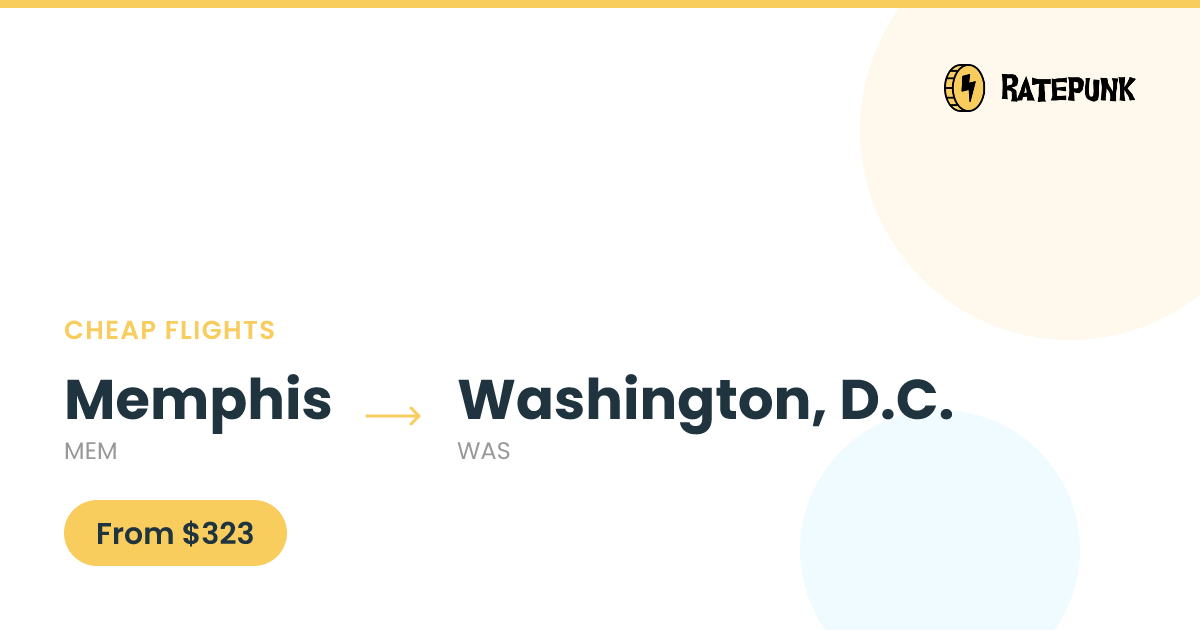 Find Cheap Flights from Memphis (MEM) to Washington, D.C. (WAS) | RatePunk